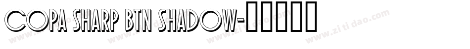 Copa Sharp BTN Shadow字体转换